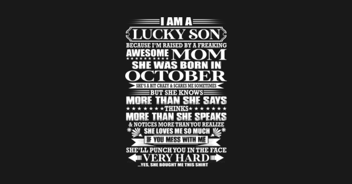 Download I Am A Lucky Son Because I'm Raised By A Freaking Awesome ...