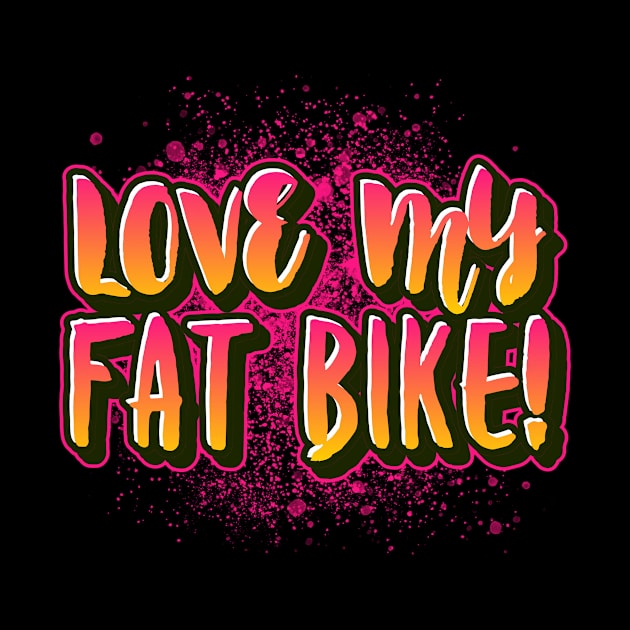 Love My Fat Bike by With Pedals