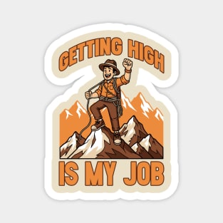 Getting High is My Job Magnet