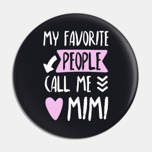 My Favorite People Call Me Mim Daughter T Shirts Pin