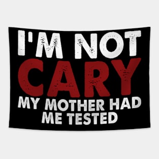 I'M Not Crazy My Mother Had Me Tested Tapestry