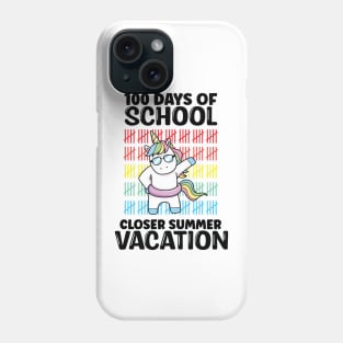 Funny Cute 100 Days Of School Closer Summer Vacation Unicorn Phone Case