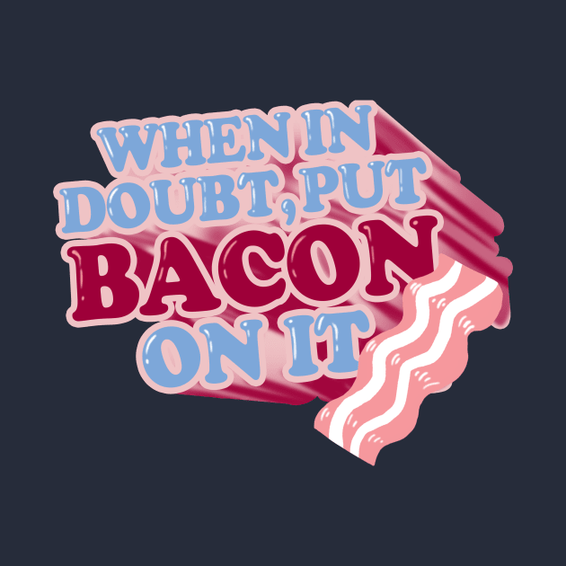 When in doubt, put BACON on it by spookyruthy