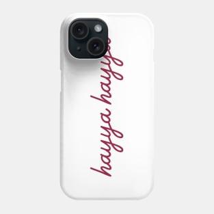 hayya hayya - maroon Phone Case