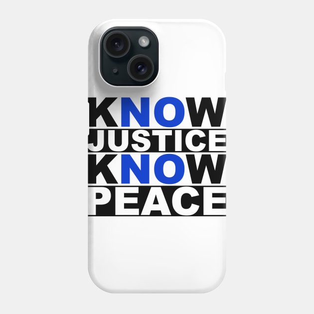 know justice know peace Phone Case by polisci