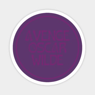 AVENGE OSCAR WILDE in deep lavender Magnet