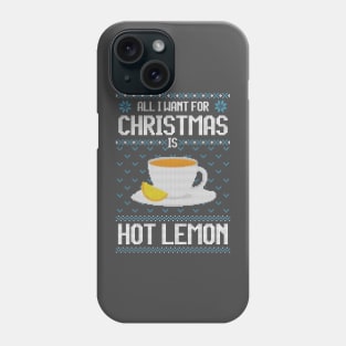 All I Want For Christmas Is Hot Lemon - Ugly Xmas Sweater For Lemon Lover Phone Case