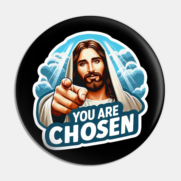 You Are Chosen Jesus Christ meme Bible Quote wwjd Pin by Plushism
