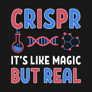 Crispr It Is Like Magic But Real Graffiti Gene T-Shirt