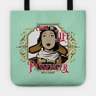 There's More To Life Than Being A Passenger Tote