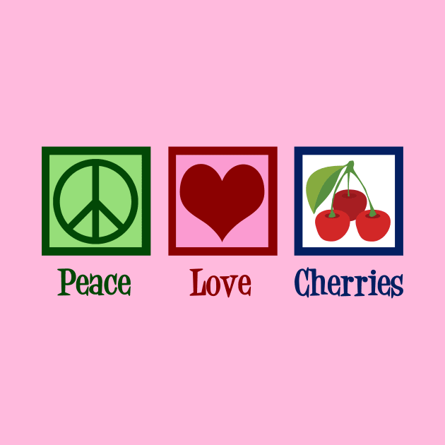 Peace Love Cherries by epiclovedesigns