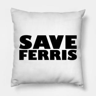 Save Ferris Pillow