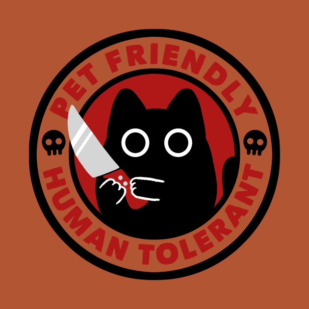 Pet Friendly Human Tolerant by Tobe Fonseca by Tobe_Fonseca