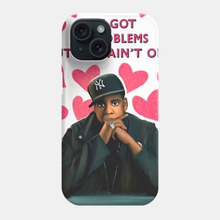 99 PROBLEMS Phone Case