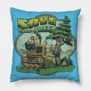 Save The Trees 1973 Pillow