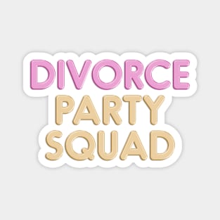 Divorce Party Squad Magnet