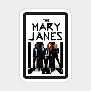 The Mary Janes Magnet