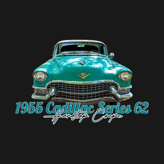 1955 Cadillac Series 62 Hardtop Coupe by Gestalt Imagery