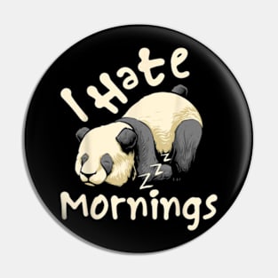 I Hate Mornings Cute Kawaii Sleepy Panda Bear Pin