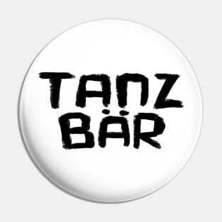 Tanzbär, German Word, Dance Bear Pin