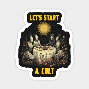 Let’s start a cult Magnet