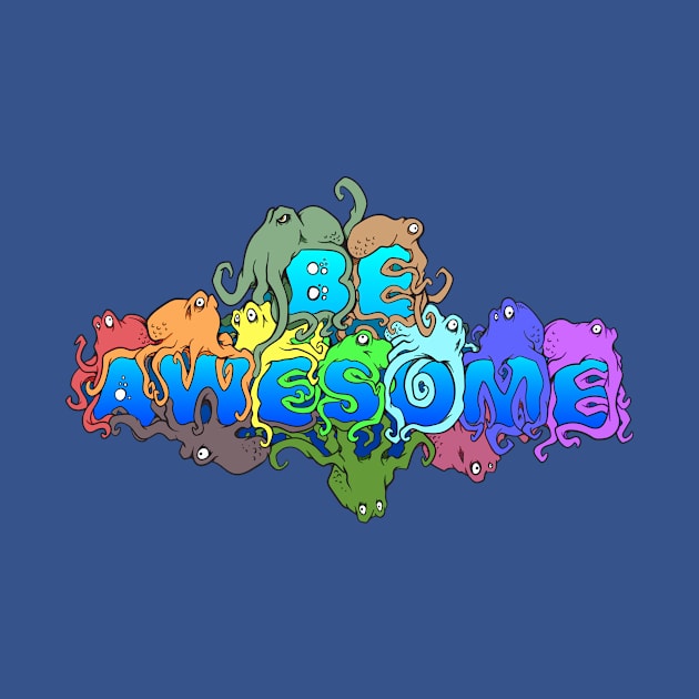 Be Awesome by BunsOfAluminum