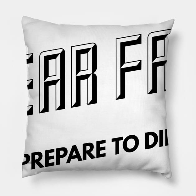 dear fat prepare to die Pillow by GMAT