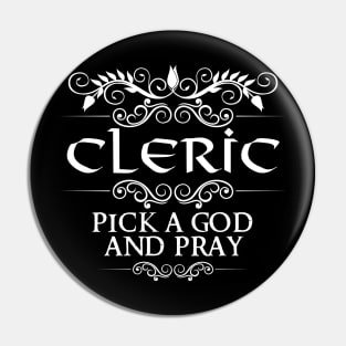 "Pick A God and Pray" Cleric Class Quote Print Pin