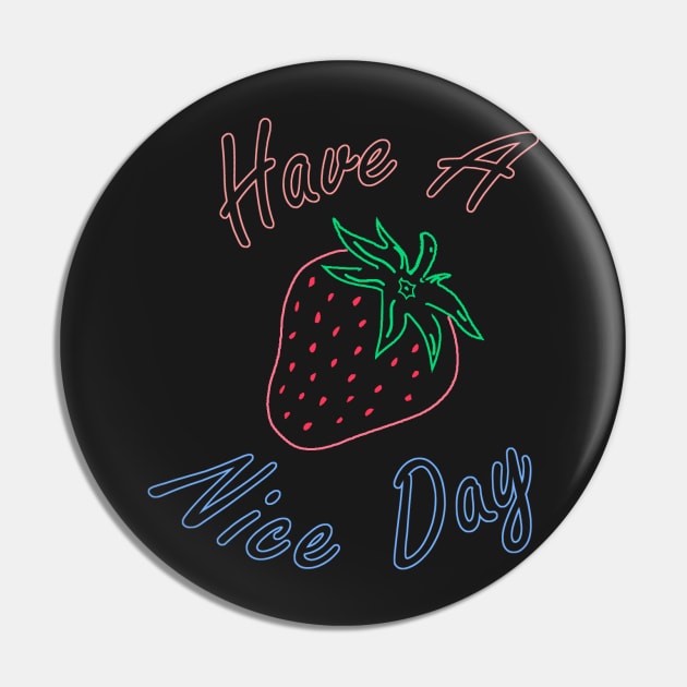 Have a Berry Nice Day Pin by streetsolo