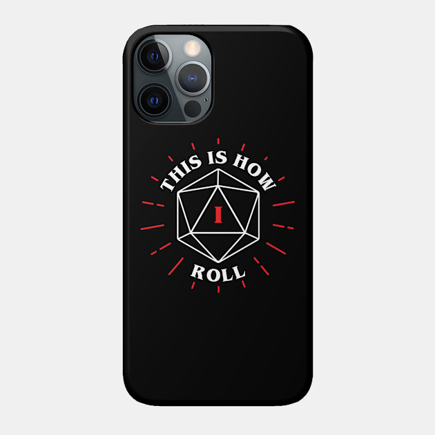 D&D Rollers - Dungeons And Dragons - Phone Case