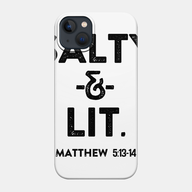 Salty & Lit. Christian Shirts, Hoodies, and gifts - Christian - Phone Case