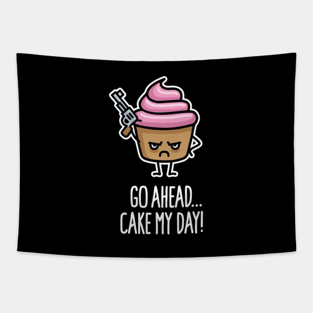 Go ahead cake my day funny baking cupcake food pun Tapestry by LaundryFactory