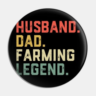 Funny Farmer Husband Dad Farming Legend Pin