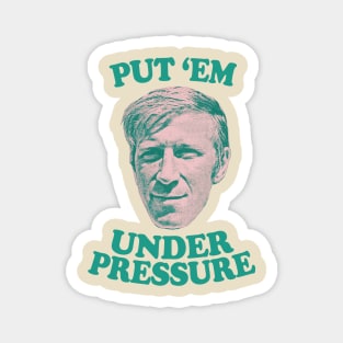 "Put 'Em Under Pressure" / Irish Football Pride Magnet