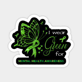 I Wear Green For Mental Health Awareness Butterfly Ribbon Magnet