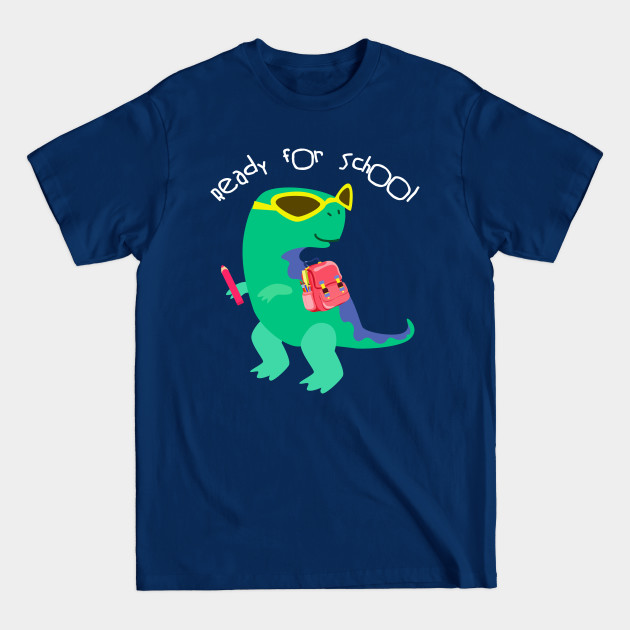 Disover Ready for School T Rex Kindergarten - Back To School T Rex - T-Shirt