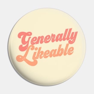 Generally Likeable? Tell the world! Pin