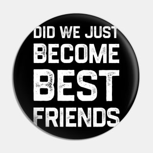 Did we just become best friends? Pin