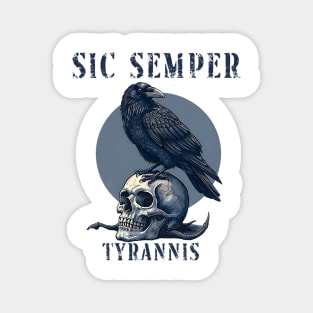 Sic Semper Tyrannis Magnet