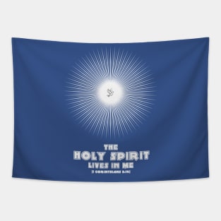 The Holy Spirit Lives in Me Tapestry