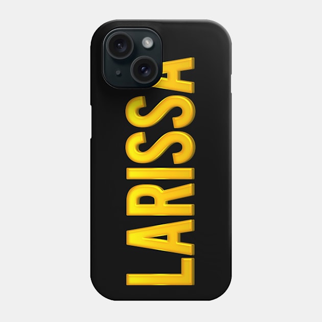 Larissa Name Phone Case by xesed