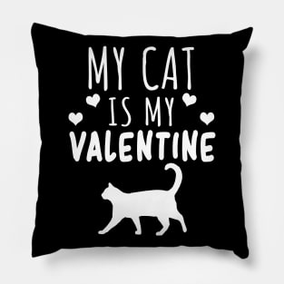 My Cat Is My Valentine Pillow