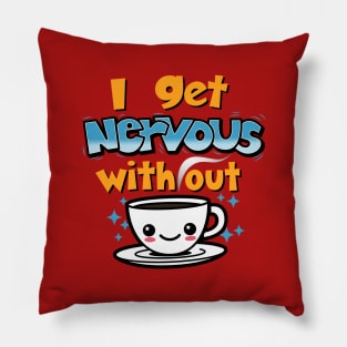 Funny Cute Kawaii Coffee Original Slogan Cartoon For Coffee Lovers Pillow