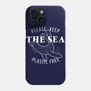 Please Keep the Sea Plastic Free - Seal Phone Case