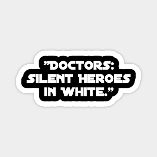 "Doctors: Silent Heroes in White." Magnet