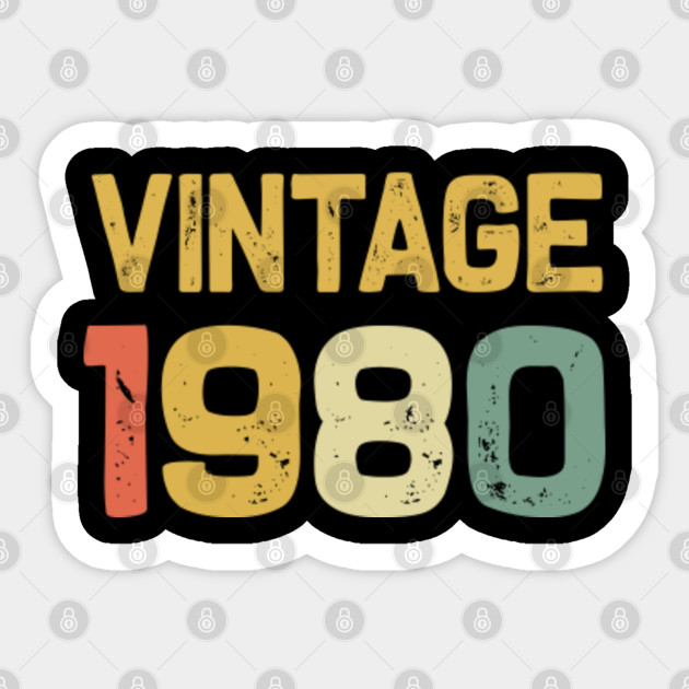 Vintage Bday 1980 40th Birthday Gift Ideas Men Women Him Her Vintage 1980 Sticker Teepublic Uk