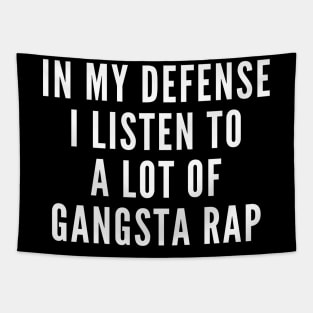 I Listen to a Lot of Gangsta Rap Tapestry