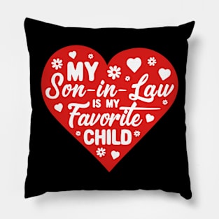 My Son-in-law Is My Favorite Child For Mother-in-law Pillow