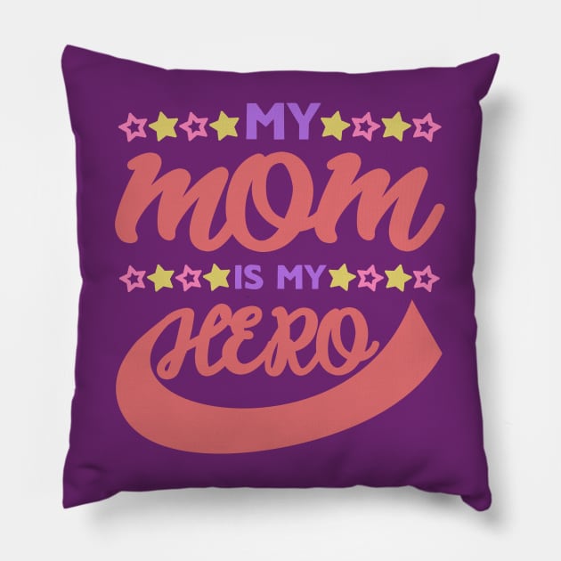 My MOM is my HERO Pillow by Mad&Happy