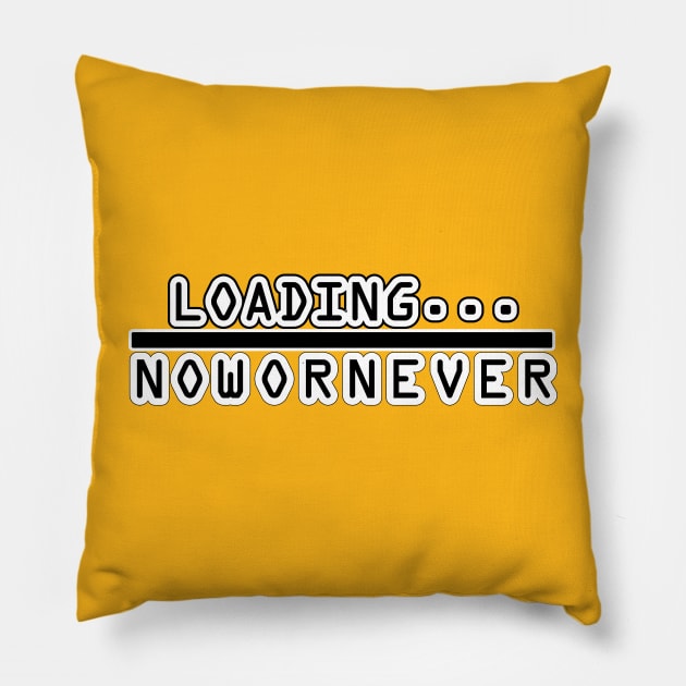 Loading Now Or Never Pillow by Desert Boy